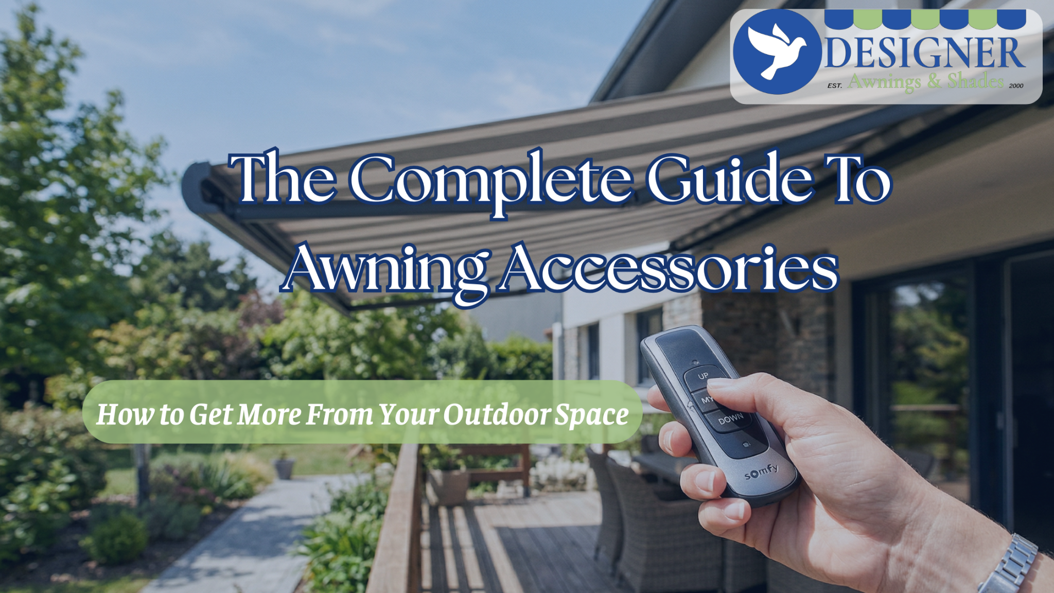 The Complete Guide to Awning Accessories: How to Get More From Your Outdoor Space